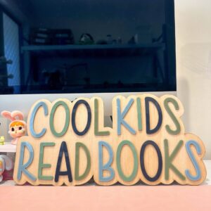 Cool Kids Read Books Sign - Acrylic &amp; Plywood